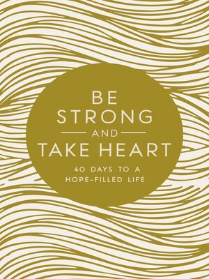 cover image of Be Strong and Take Heart